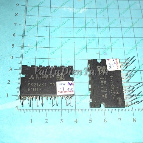 PS21661-FR IC (TM); Mã: PS21661-FR; Kiểu chân: cắm; Xuất xứ: Hàng tháo máy